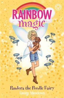 Rainbow Magic  Rainbow Magic: Pandora the Poodle Fairy: Puppy Care Fairies Book 4 - Daisy Meadows; Georgie Ripper (Paperback) 09-06-2022 