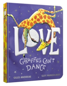 Love from Giraffes Can't Dance Board Book - Giles Andreae; Guy Parker-Rees (Board book) 07-01-2021 