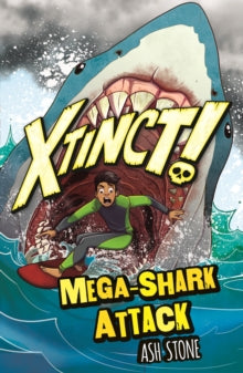 Xtinct!  Xtinct!: Mega-Shark Attack: Book 3 - Ash Stone (Paperback) 03-08-2023 