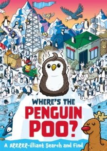 Where's the Poo...?  Where's the Penguin Poo?: A Brrrr-illiant Search and Find - Alex Hunter (Paperback) 14-10-2021 