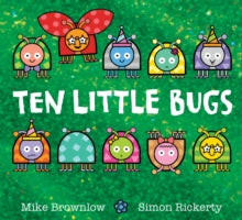 Ten Little  Ten Little Bugs - Mike Brownlow; Simon Rickerty (Paperback) 03-08-2023 