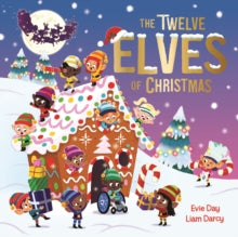The Twelve Elves of Christmas - Evie Day; Liam Darcy (Paperback) 26-10-2023 