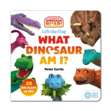 The World of Dinosaur Roar!  The World of Dinosaur Roar!: What Dinosaur Am I?: A Lift-the-Flap Book - Peter Curtis (Board book) 29-02-2024 