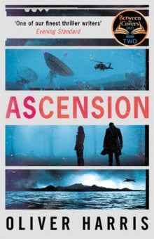 Ascension: an absolutely gripping BBC Two Between the Covers Book Club pick - Oliver Harris (Hardback) 15-07-2021 