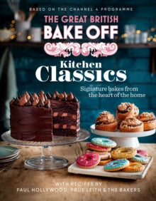 The Great British Bake Off: Kitchen Classics: The official 2023 Great British Bake Off book - The The Bake Off Team (Hardback) 28-09-2023 