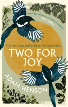 Two for Joy: The untold ways to enjoy the countryside - Adam Henson (Paperback) 06-07-2023 