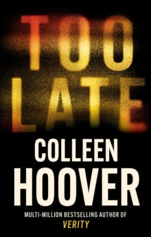 Too Late: The darkest thriller of the year - Colleen Hoover (Paperback) 27-06-2023 