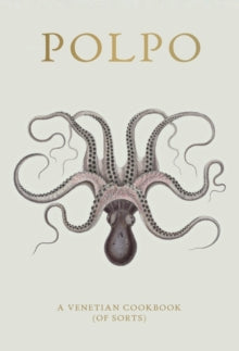 POLPO: A Venetian Cookbook (Of Sorts) - Russell Norman (Hardback) 05-07-2012 Winner of Waterstones Book of the Year 2012.