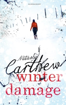 Winter Damage - Natasha Carthew (Paperback) 13-02-2014 Short-listed for Branford Boase Award 2014.