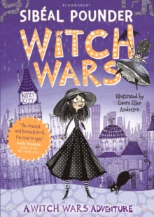 Witch Wars  Witch Wars - Sibeal Pounder; Laura Ellen Anderson (Paperback) 12-03-2015 Short-listed for Waterstones Children's Book Prize: Younger Fiction 2016.