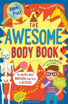 The Awesome Body Book - Adam Frost (Paperback) 10-03-2016 