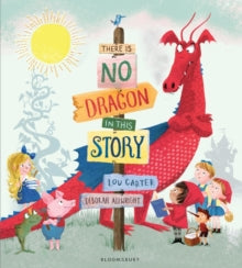 There Is No Dragon In This Story - Lou Carter; Deborah Allwright (Paperback) 13-07-2017 