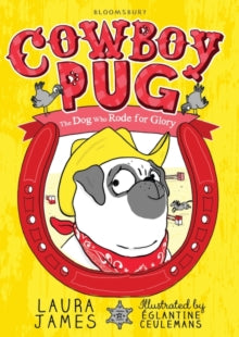 The Adventures of Pug  Cowboy Pug - Laura James; Eglantine Ceulemans (Paperback) 04-05-2017 