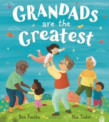 Grandads Are the Greatest - Ben Faulks; Nia Tudor (Paperback) 11-05-2023 
