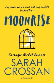 Moonrise - Sarah Crossan (Paperback) 12-07-2018 Short-listed for CBI Book of the Year Award 2018 (UK).