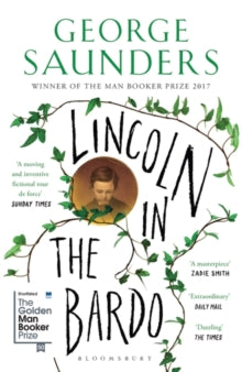 Lincoln in the Bardo: WINNER OF THE MAN BOOKER PRIZE 2017 - George Saunders (Paperback) 08-02-2018 Winner of The Man Booker Prize for Fiction 2017 (UK).