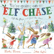 The Bunny Adventures  We're Going on an Elf Chase - Martha Mumford; Laura Hughes (Paperback) 18-Oct-18 