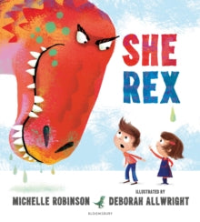 She Rex - Michelle Robinson; Deborah Allwright; Sarah Ovens (Paperback) 06-Aug-20 