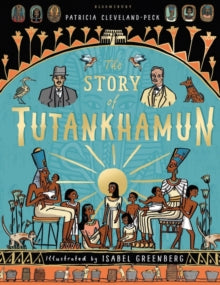 The Story of Tutankhamun - Patricia Cleveland-Peck; Isabel Greenberg (Hardback) 10-08-2017 
