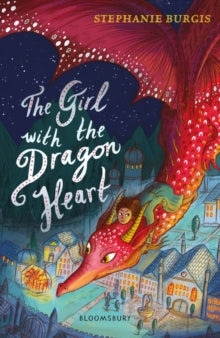 The Girl with the Dragon Heart - Stephanie Burgis (Paperback) 09-08-2018 