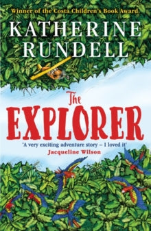 The Explorer - Katherine Rundell; Hannah Horn (Paperback) 02-01-2018 