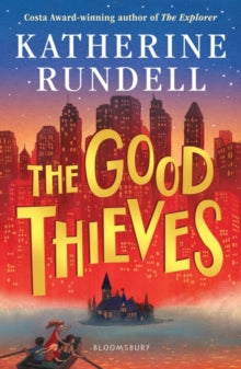 The Good Thieves - Katherine Rundell (Paperback) 03-09-2020 