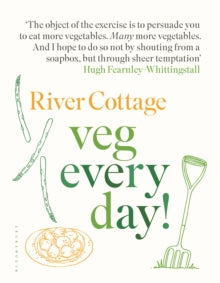 River Cottage Veg Every Day! - Hugh Fearnley-Whittingstall (Hardback) 03-May-18 