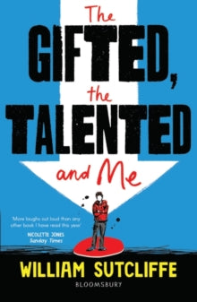 The Gifted, the Talented and Me - Mr William Sutcliffe (Paperback) 02-05-2019 