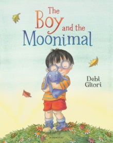The Boy and the Moonimal - Debi Gliori; Debi Gliori (Paperback) 09-06-2022 