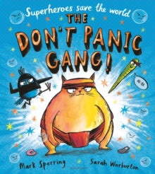 The Don't Panic Gang! - Sarah Warburton; Mark Sperring (Paperback) 07-01-2021 