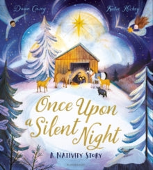 Once Upon A Silent Night: A Nativity Story - Dawn Casey; Katie Hickey (Paperback) 26-10-2023 