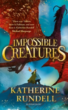 Impossible Creatures - Katherine Rundell (Hardback) 14-09-2023 