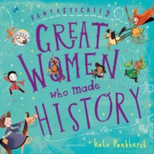 Fantastically Great Women Who Made History: Gift Edition - Kate Pankhurst (Hardback) 18-Oct-18 