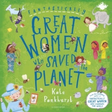 Fantastically Great Women Who Saved the Planet - Ms Kate Pankhurst; Ms Kate Pankhurst (Paperback) 06-Feb-20 
