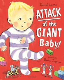 Attack of the Giant Baby! - David Lucas; Bruce Ingman (Paperback) 07-07-2022 