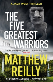 Jack West Series  The Five Greatest Warriors: The battle to save the world has begun... - Matthew Reilly (Paperback) 25-11-2010 