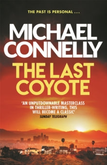 Harry Bosch Series  The Last Coyote - Michael Connelly (Paperback) 11-06-2009 