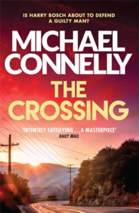 Harry Bosch Series  The Crossing - Michael Connelly (Paperback) 06-10-2016 Winner of CrimeFest Kobo eDunnit Award 2016.