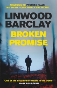 Promise Falls  Broken Promise: (Promise Falls Trilogy Book 1) - Linwood Barclay (Paperback) 25-02-2016 Short-listed for CrimeFest Kobo eDunnit Award 2016.