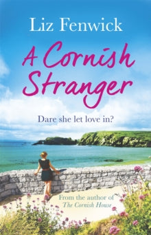 A Cornish Stranger: A page-turning summer read full of mystery and romance - Liz Fenwick (Paperback) 23-04-2015 