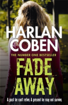 Fade Away - Harlan Coben (Paperback) 24-04-2014 Winner of Edgar Allan Poe Awards: Best Paperback Original 1997 (UK) and Shamus Award 1997 (UK).