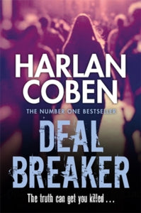 Deal Breaker - Harlan Coben (Paperback) 24-04-2014 Winner of Anthony Award for Best Paperback Original 1996 (UK).
