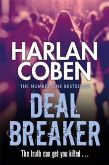 Deal Breaker - Harlan Coben (Paperback) 24-04-2014 Winner of Anthony Award for Best Paperback Original 1996 (UK).