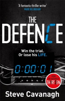 Eddie Flynn Series  The Defence: Win the trial. Or lose his life. - Steve Cavanagh (Paperback) 11-02-2016 