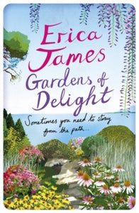 Gardens Of Delight - Erica James (Paperback) 05-06-2014 Winner of Romantic Novel of the Year 2006 (UK).