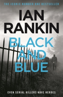 A Rebus Novel  Black And Blue - Ian Rankin (Paperback) 25-08-2016 Winner of CWA Daggers: Gold 1997 (UK).