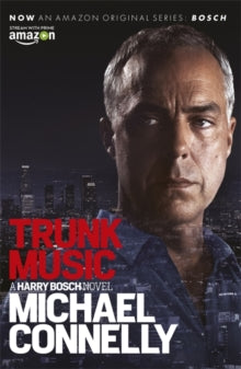 Harry Bosch Series  Trunk Music - Michael Connelly (Paperback) 05-05-2016 Winner of The Barry Award 1998 (UK).