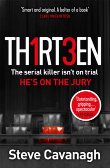 Eddie Flynn Series  Thirteen: The serial killer isn't on trial. He's on the jury - Steve Cavanagh (Paperback) 14-06-2018 