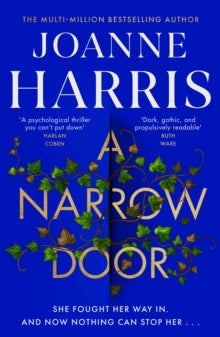 A Narrow Door: The electric psychological thriller from the Sunday Times bestseller - Joanne Harris (Paperback) 12-05-2022 