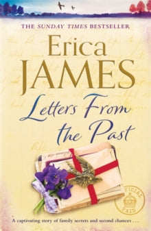 Letters From the Past: The bestselling family drama of secrets and second chances - Erica James (Paperback) 04-02-2021 